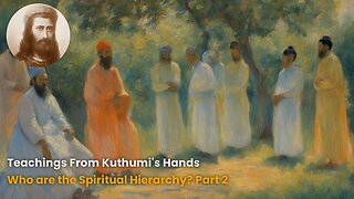 Who are the Spiritual Hierarchy? Part 2