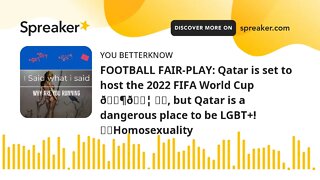 FOOTBALL FAIR-PLAY: Qatar is set to host the 2022 FIFA World Cup 🇶🇦 ⚽️, but Qatar is a dangerous pla