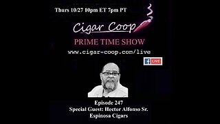 Prime Time Episode 247: Hector Alfonso Sr., Espinosa Cigars