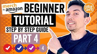 Merch by Amazon Tutorial! Beginner Step by Step Guide. How to get started. Tier 10. Part 4