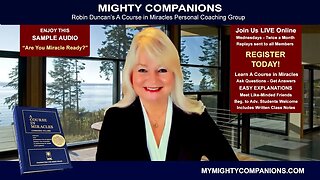 Mighty Companions (A Course in Miracles Online Study Group - ACIM) - Are You Miracle Ready?