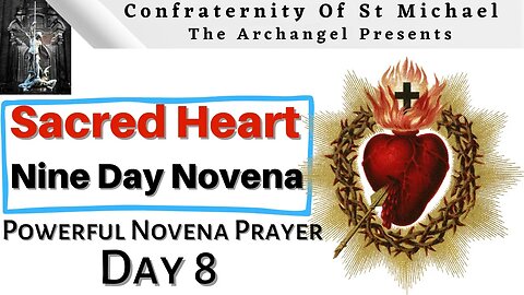 -(Day 8)- Novena: Sacred Heart Of Jesus & Consecration Prayers, Catholic Faith Novena - Day 8 of 9