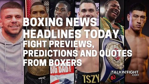 Fight Previews, Predictions and Quotes from boxers | Talkin' Fight
