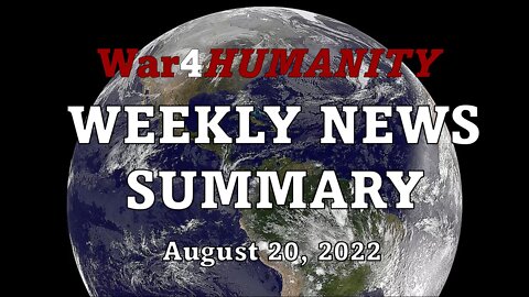 WEEKLY News Summary for August 14th - 20th, 2022