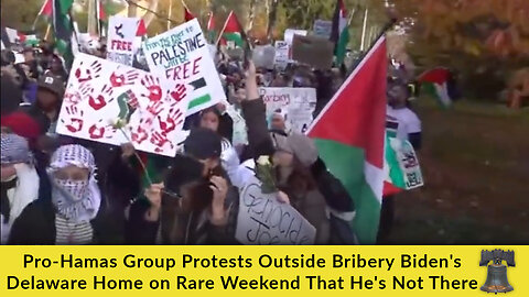 Pro-Hamas Group Protests Outside Bribery Biden's Delaware Home on Rare Weekend That He's Not There