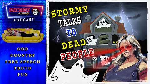 Episode 73: Stormy Talks to Dead People | Current News and Events