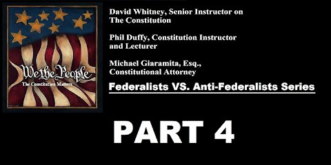 We The People | Federalists VS Anti-Federalists | #4