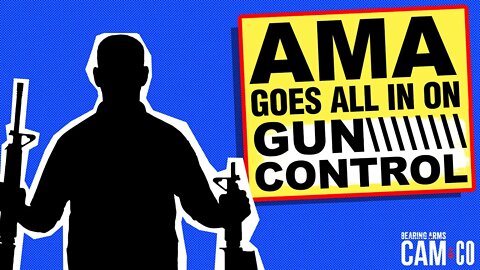 AMA Goes All In On Gun Control