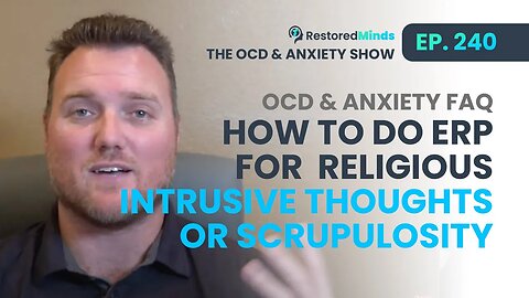 OCD FAQ - How to do ERP for Religious Intrusive Thoughts / Scrupulosity