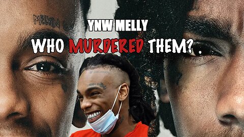 Did YNW Melly Kill His Best Friends?