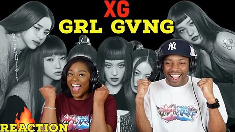 First Time Hearing XG - “GRL GVNG” Reaction | Asia and BJ