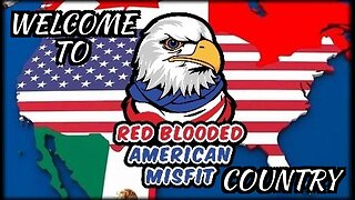 Welcome to Red Blooded American Misfit Country