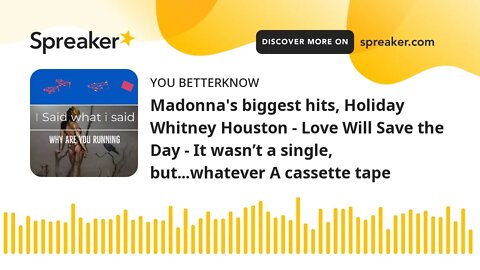 Madonna's biggest hits, Holiday Whitney Houston - Love Will Save the Day - It wasn’t a single, but..