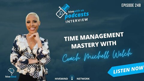 Ep 248: Time Management Mastery With Coach Michell Welch