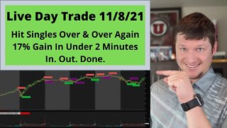 Live Day Trade Today 11/8/21 17% Gain In 2 Minutes