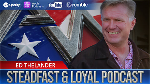 Steadfast & Loyal | Ed Thelander