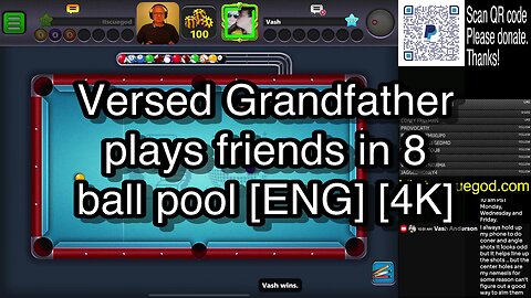 Versed Grandfather plays friends in 8 ball pool [ENG] [4K] 🎱🎱🎱 8 Ball Pool 🎱🎱🎱[ReRun]