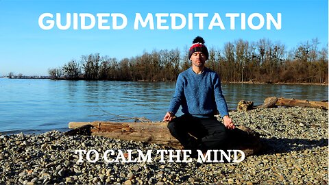 15 Min Guided Meditation To Calm The Mind