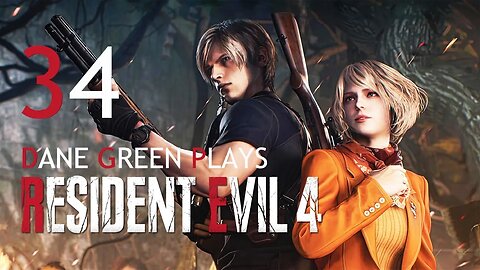 Dane Green Plays Resident Evil 4 Remake Part 34