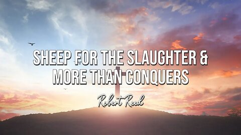 Robert Reed - Sheep for the Slaughter & More than Conquers