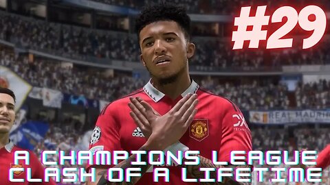 A CHAMPIONS LEAGUE CLASH OF A LIFETIME! FIFA 23 Manchester United Career: Episode 29