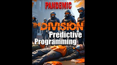 The Division - Game | Pandemic: Predictive Programming