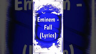 Eminem - Fall (Lyrics) #shorts