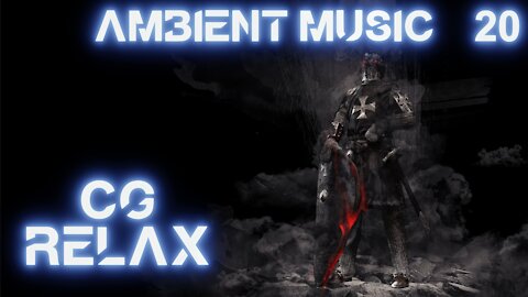 CG RELAX - I Am a Man Who Will Fight for Your Honor - epic relaxing instrumental music