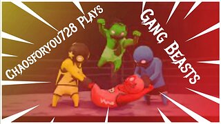 Lets Get Ready To Rumble In GANG BEASTS!! With Dxrk