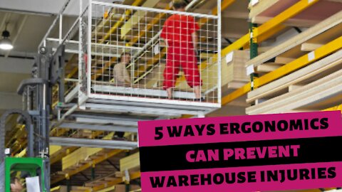 5 Ways Ergonomics Can Prevent Warehouse Injuries