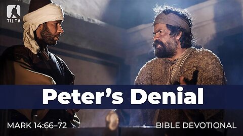 164. Peter’s Denial – Mark 14:66–72