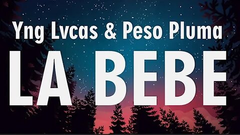 Yng Lvcas & Peso Pluma - La Bebe (Remix)
