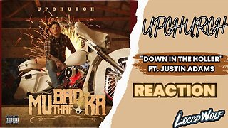 DIDN'T LIKE COUNTRY UNTIL CHURCH! Upchurch - Down in the Holler (feat. Justin Adams) | REACTION!!!!