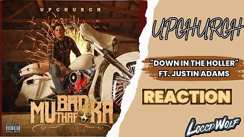 DIDN'T LIKE COUNTRY UNTIL CHURCH! Upchurch - Down in the Holler (feat. Justin Adams) | REACTION!!!!