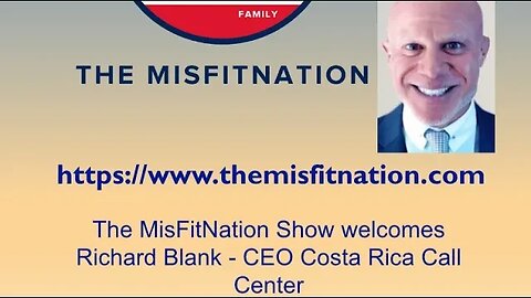 The MisFitNation Show chat with Richard Blank - CEO of Costa Rica Call Center