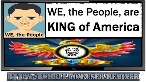 WE, the PEOPLE, are KING of America, Ultra MAGA 2022-2024!!!