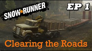 SnowRunner - EP1 - Clearing the Roads