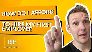 How Do I Afford to Hire My First Employee?