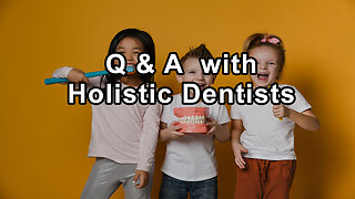 Questions and Answers with Holistic Dentists Gerald P. Curatola, D.D.S., and Paul O'Malley, D.D.S.