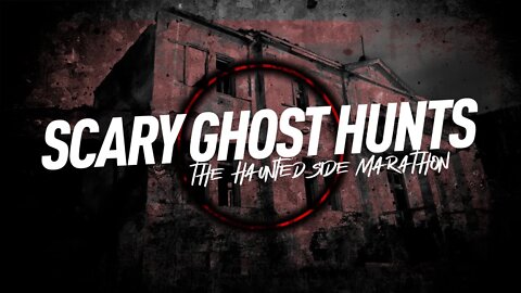 🔴 SCARY GHOST HUNTS | Paranormal Evidence Captured | THS Marathon