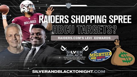 Raiders Free Agent Shopping Spree Continues + HBCU Draft Targets with Levi Edwards