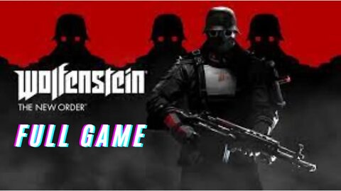 Wolfenstein: The New Order Full Game Playthrough Walkthrough - No Commentary