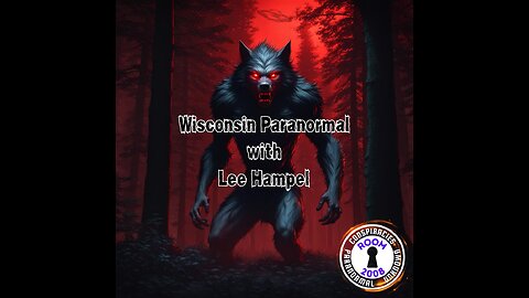 Ep. 73 - Wisconsin Paranormal with Lee Hampel
