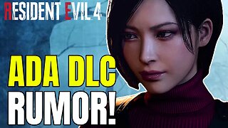 Resident Evil 4 Remake Is Getting Ada Wong DLC?! - RUMOR