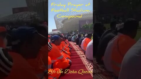 Friday Prayer at Football Stadium l Life In Doha Qatar l Explore Qatar l FIFA World Cup l