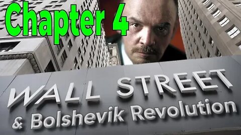 Wall Street and the Bolshevik Revolution – Antony C. Sutton – Chapter 4