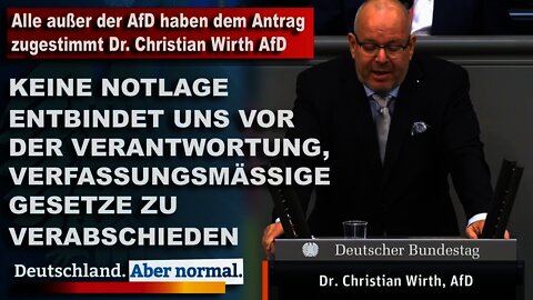 Alle außer der AfD haben dem Antrag zugestimmt Dr. Christian Wirth AfD