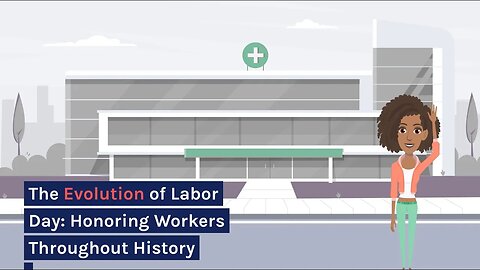 The Evolution Of Labor Day Honouring Workers Throughout History Animated Video