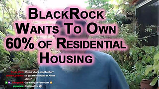 BlackRock/Vanguard Funded by Taxpayer Money Want To Own 60% of Residential Housing by 2030, SEE LINK