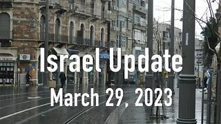 Israel Update March 29, 2023